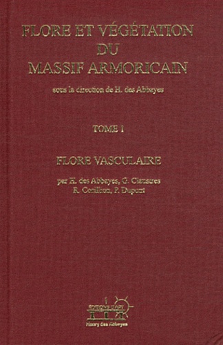 Henry Des Abbayes et Georges Claustres - Flore et végétation du Massif armoricain - Tome 1, Flore vasculaire.