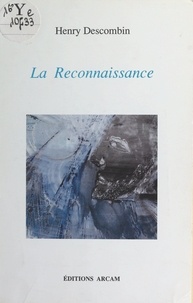 Henry Descombin et Marc Birraux - La reconnaissance.