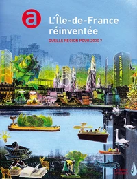 L'Ile-de-France réinventée