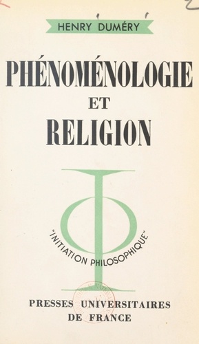 Phénoménologie et religion. Structures de l'institution chrétienne