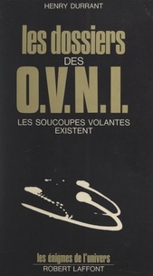 Henry Durrant et Francis Mazière - Les dossiers des O.V.N.I..