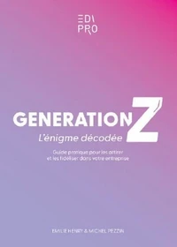 Génération Z : l'énigme décodée