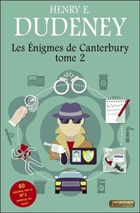 Henry Ernest Dudeney - Les énigmes de Canterbury - Tome 2.