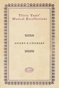 Thirty Years' Musical Recollections