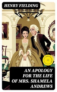 An Apology for the Life of Mrs. Shamela Andrews