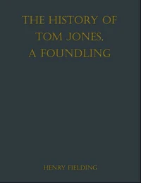 The History of Tom Jones, a Foundling