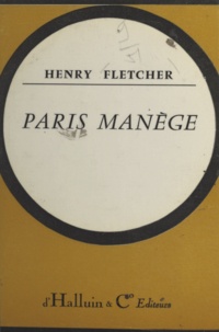 Henry Fletcher - Paris manège.