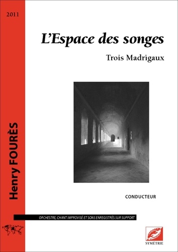 Henry Fourès - L’Espace des songes - Trois Madrigaux.