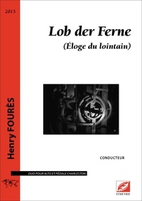 Henry Fourès - Lob der Ferne (conducteur et matériel) - partition pour alto et pédale charleston.