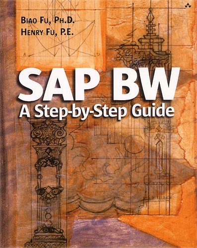 Henry Fu et Biao Fu - Sap Bw. A Step-By-Step Guide, With Cd-Rom.