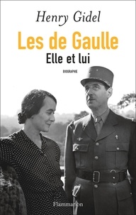 Henry Gidel - Les de Gaulle - Elle et lui.