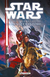 Henry Gilroy et Rodolfo Damaggio - Star Wars Episode I  : La menace fantôme.