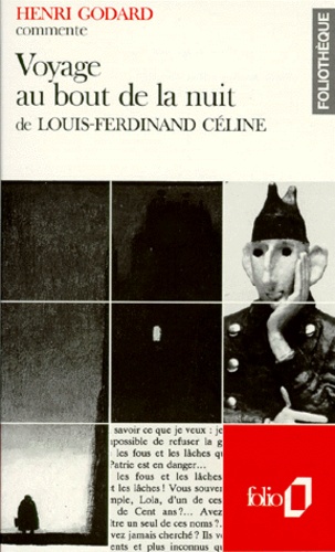 Henry Godard - Voyage au bout de la nuit de Louis-Ferdinand Céline.
