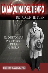 La máquina del       tiempo de Adolf Hitler