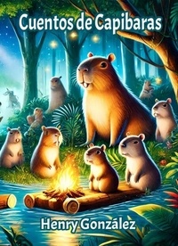 Télécharger des livres google books mac Cuentos de Capibaras - Capibaras, #1 ePub PDF 9798230647027 par  (French Edition)