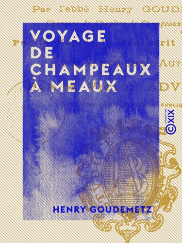 Voyage de Champeaux à Meaux. Fait en 1785