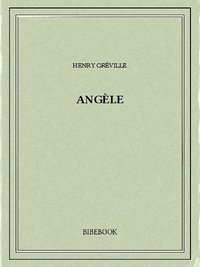 Henry Gréville - Angèle.