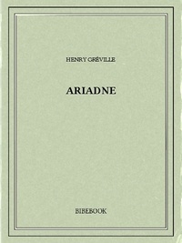 Henry Gréville - Ariadne.