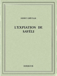 Henry Gréville - L'expiation de Savéli.