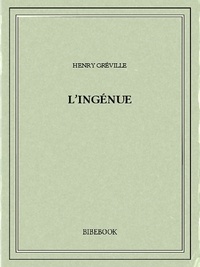 Henry Gréville - L'ingénue.