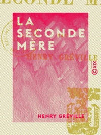 Henry Gréville - La Seconde Mère.