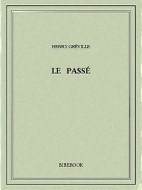 Henry Gréville - Le passé.
