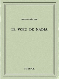 Henry Gréville - Le voeu de Nadia.