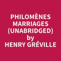 Philomènes Marriages (Unabridged)