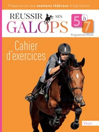 Réussir ses galops 5 à 7