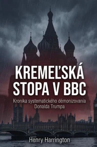 Kremeľská stopa v BBC: Kronika systematického démonizovania Donalda Trumpa
