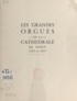 Henry Hennequin - Les grandes orgues de la cathédrale de Nancy - 1757-1957.