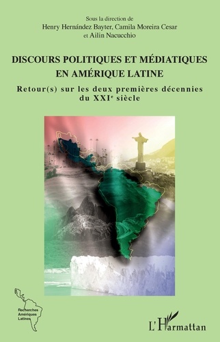 Discours politiques et médiatiques en Amérique latine. Retour(s) sur les deux premières décennies du XXIe siècle