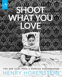 Henry Horenstein - Shoot what you love.