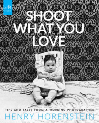 Henry Horenstein - Shoot what you love.