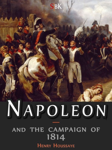Napoleon and the campaign of 1814