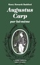 Henry Howarth Bashford - Augustus Carp par lui-même - Ou l'autobiographie d'un authentique honnête homme.