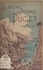 Massif de Puget : grande Candelle, Dévension, Gardiole, En-Vau. Commentaires détaillés des excursions et des escalades, suivis du lexique toponymique du massif