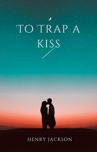  Henry Jackson - To Trap a Kiss.