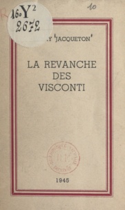 Henry Jacqueton et G. Poilliot - La revanche des Visconti.