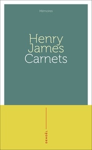 Henry James - Carnets.