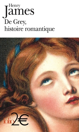 Henry James - De Grey, histoire romantique.