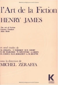 "L'Art de la fiction", Henry James...