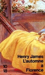Henry James - L'Automne A Florence. Tome 2.