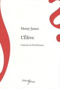 Henry James - L'Elève.