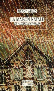 La maison natale et autres nouvelles