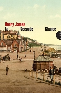 Henry James - La Seconde Chance.