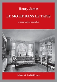 Le Motif dans le tapis et onze autres nouvelles