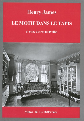 Henry James - Le Motif dans le tapis et onze autres nouvelles - Volume 6, La vie littéraire.