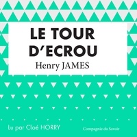 Henry James et Cloé Horry - Le Tour d'écrou - Henry James.