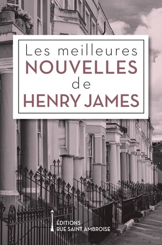 Henry James - Les meilleures nouvelles de Henry James.